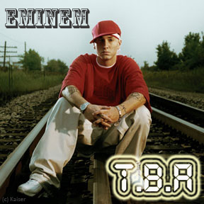 Eminem Tba